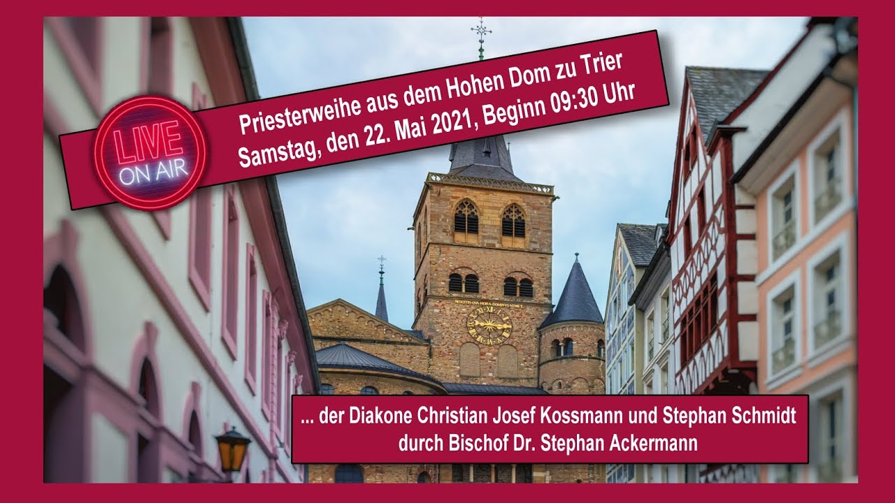 Thumbnail für das YouTube-Video der Liveübertragung der Priesterweihe 2021: Man sieht den Trierer Dom.